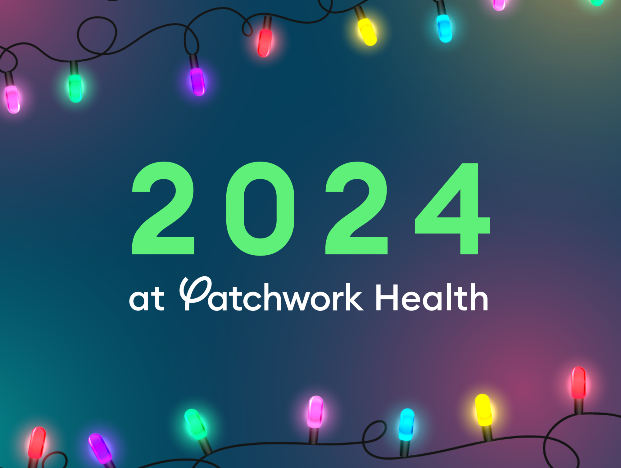 2024 at Patchwork Health